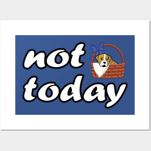 Not Today Not In The Mood Today Posters and Art